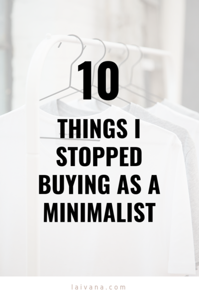 things i stopped buying