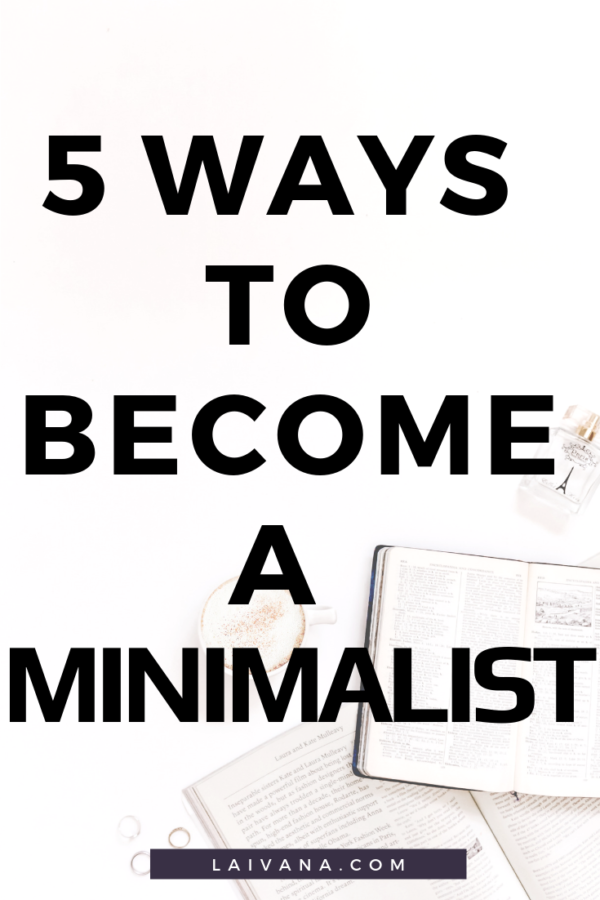 Minimalist Lifestyle For Beginners - How To Get Started