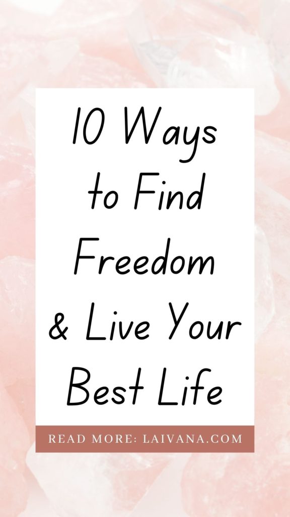 How To Be Free: The 7 Steps To Achieving Complete Freedom In Life