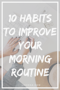 10 Things to Add to Your Morning Routine to Improve Your Day