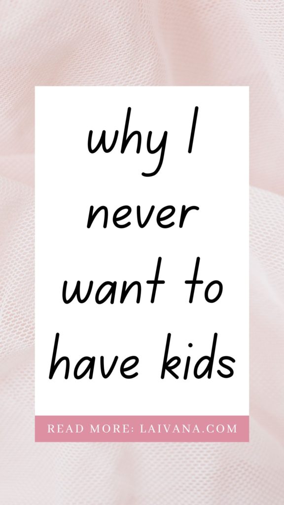 I don't want to have kids