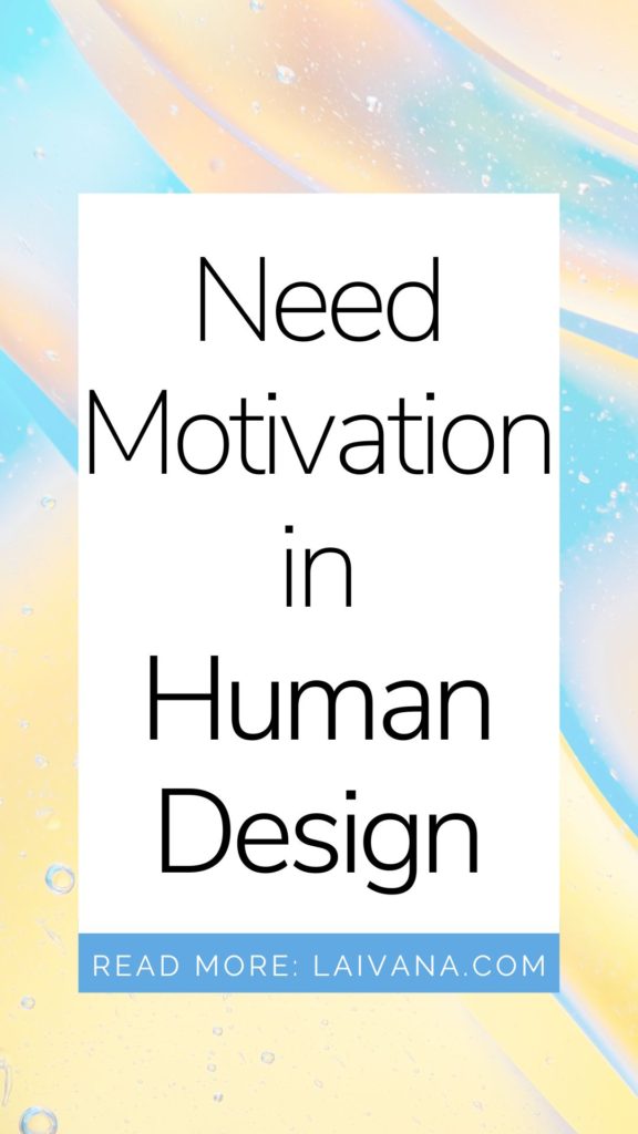 Need Motivation In Human Design Personal Experience