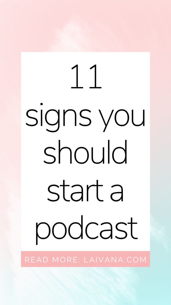 signs you should start a podcast