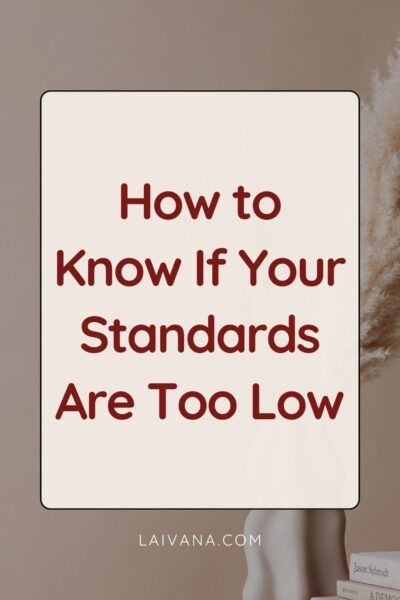 how to know if your standards are too low